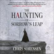 The Haunting of Sorrow's Leap by  Chris Sorensen audiobook