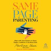 Same Page Parenting by  Martina Nova, MCP, RCC audiobook