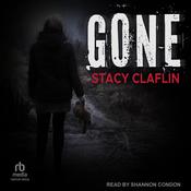 Gone by  Stacy Claflin audiobook