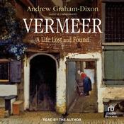 Vermeer by  Andrew Graham-Dixon audiobook
