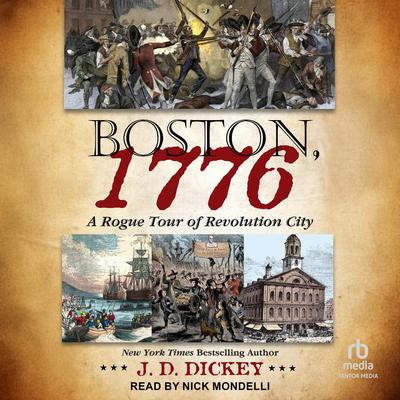 Boston, 1776 by J.D. Dickey audiobook