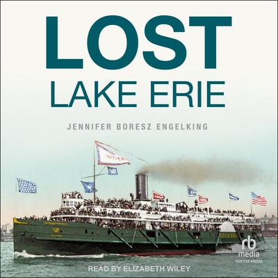 Lost Lake Erie by Jennifer Boresz Engelking audiobook