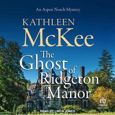 The Ghost of Ridgeton Manor by Kathleen McKee audiobook