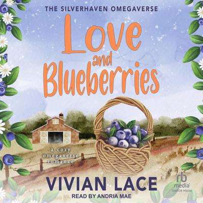 Love and Blueberries by Vivian Lace audiobook
