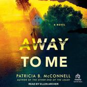 Away to Me by  Patricia B. McConnell PhD audiobook