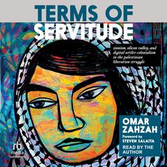 Terms of Servitude by Omar Zahzah audiobook