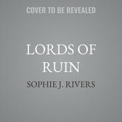 Lords Of Ruin by  Sophie J. Rivers audiobook