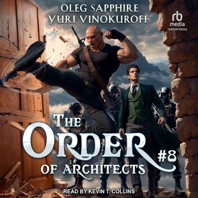 The Order of Architects: Book 8 by Oleg Sapphire audiobook