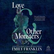 Love & Other Monsters by  Emily Franklin audiobook