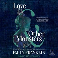 Love & Other Monsters by Emily Franklin audiobook