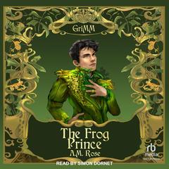 The Frog Prince by A.M. Rose audiobook