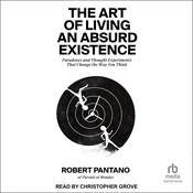 The Art of Living an Absurd Existence by  Robert Pantano audiobook
