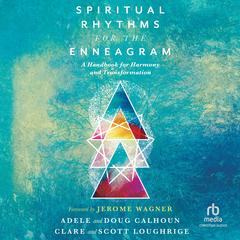 Spiritual Rhythms for the Enneagram by Adele Calhoun audiobook