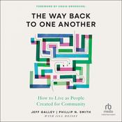The Way Back to One Another by  Jeff Galley audiobook