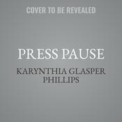 Press Pause by  Karynthia Glasper Phillips audiobook