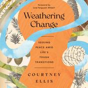 Weathering Change by  Courtney Ellis audiobook