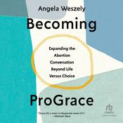 Becoming ProGrace by  Angela Weszely audiobook