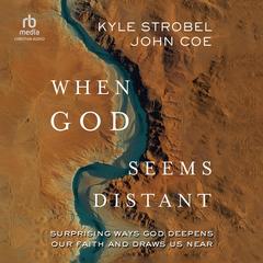 When God Seems Distant by John Coe audiobook