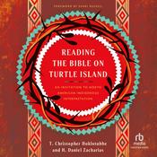Reading the Bible on Turtle Island by  H. Daniel Zacharias audiobook