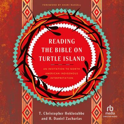 Reading the Bible on Turtle Island by H. Daniel Zacharias audiobook