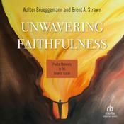 Unwavering Faithfulness by  Brent A. Strawn audiobook