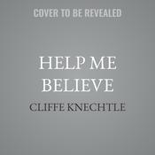 Help Me Believe by  Cliffe Knechtle audiobook