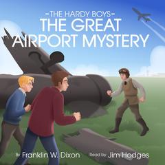 The Great Airport Mystery by Franklin W. Dixon audiobook