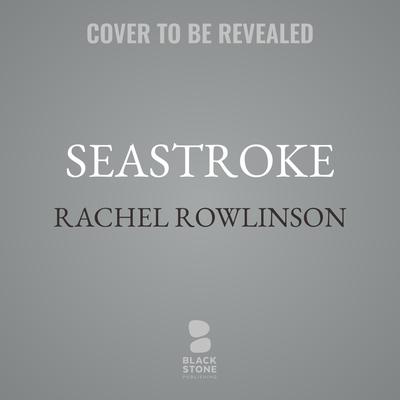 Seastroke by Rachel Rowlinson audiobook