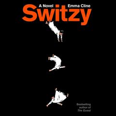 Switzy by Emma Cline audiobook