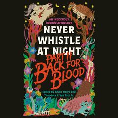 Back for Blood: Never Whistle at Night Part II by Shane Hawk audiobook