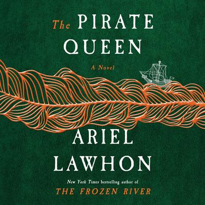 The Pirate Queen by Ariel Lawhon audiobook
