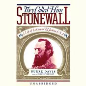 They Called Him Stonewall by  Burke Davis audiobook