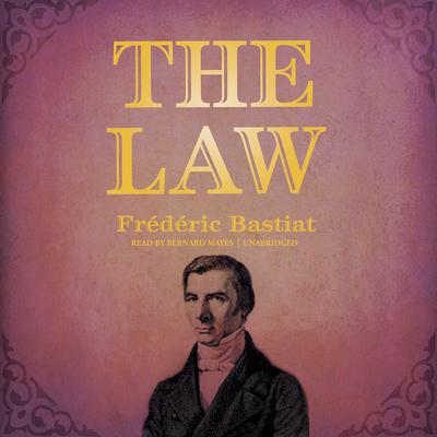 The Law by Frédéric Bastiat audiobook
