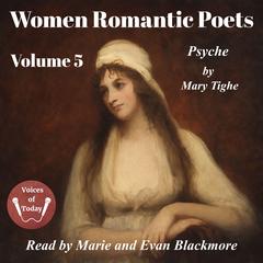 Women Romantic Poets - Volume 5 by Mary Tighe audiobook
