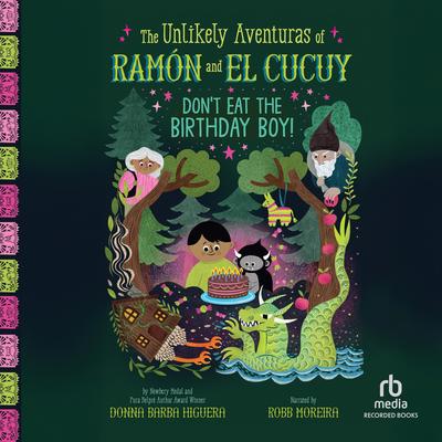 Don't Eat the Birthday Boy! by Donna Barba Higuera audiobook