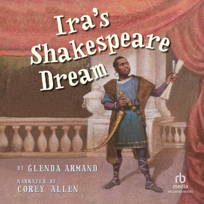 Ira's Shakespeare Dream by Glenda Armand audiobook