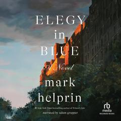 Elegy in Blue by Mark Helprin audiobook