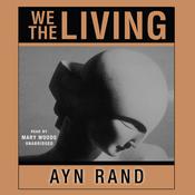 We the Living by  Ayn Rand audiobook