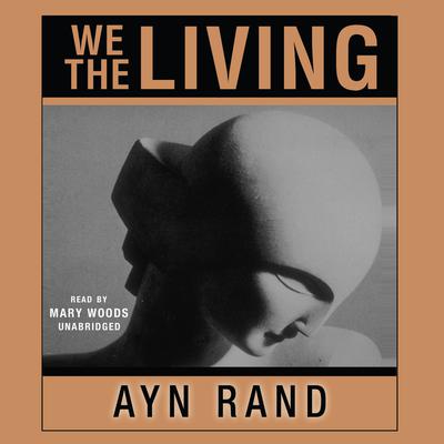 We the Living by Ayn Rand audiobook