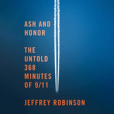 Ash and Honor by Jeffrey Robinson audiobook