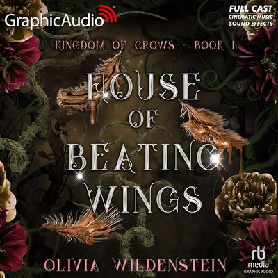 House of Beating Wings [Dramatized Adaptation] by Olivia Wildenstein audiobook