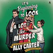 It’s Beginning to Look a Lot Like Murder by  Ally Carter audiobook