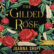 The Gilded Rose by  Joanna Shupe audiobook