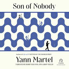 Son of Nobody by Yann Martel audiobook