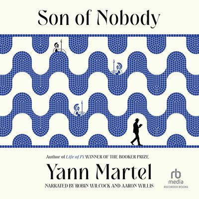 Son of Nobody by Yann Martel audiobook