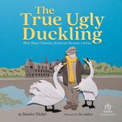 The True Ugly Duckling by  Sandra Nickel audiobook