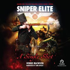 A Single Shot by Robbie MacNiven audiobook