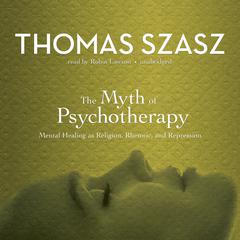 The Myth of Psychotherapy by Thomas Szasz audiobook