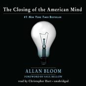 The Closing of the American Mind by  Allan Bloom audiobook