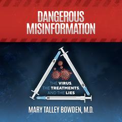 Dangerous Misinformation by Mary Talley  Bowden, MD audiobook